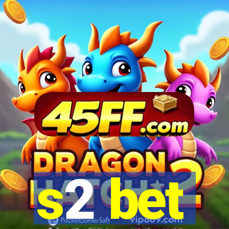 s2 bet